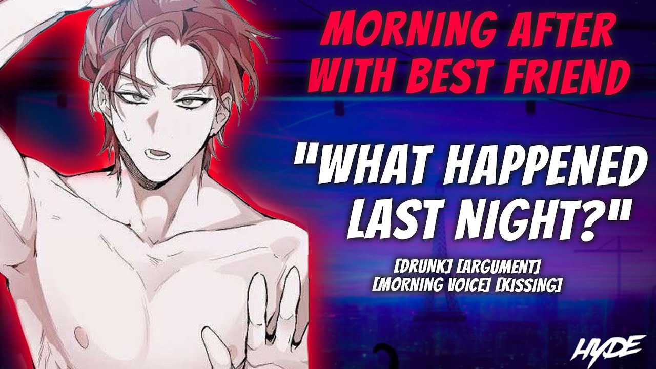 Waking Up On Top of Your Best Friend.. 😳[Spicy] [Argument] [Drunk Kissing] [ASMR RP] [M4F]