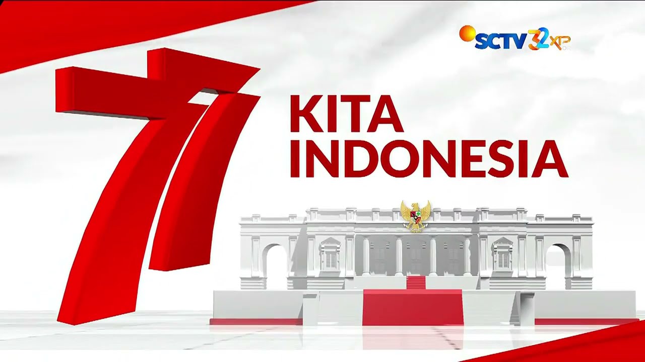 SCTV HD | Opening Bumper [OBB] Program Spesial HUT RI Ke 77 Kita Indonesia SCTV