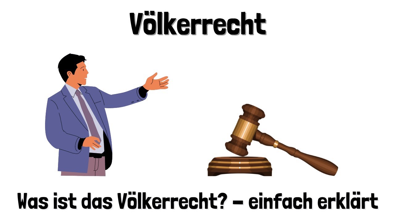 Das Völkerrecht Definition und Bereiche - einfach erklärt