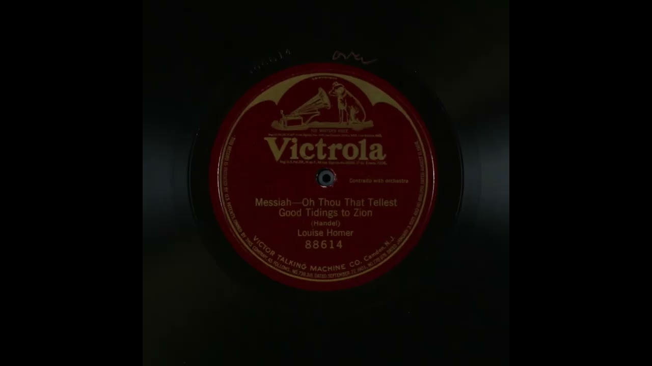 Messiah - O Thou That Tellest Good Tidings to Zion - Louise Homer