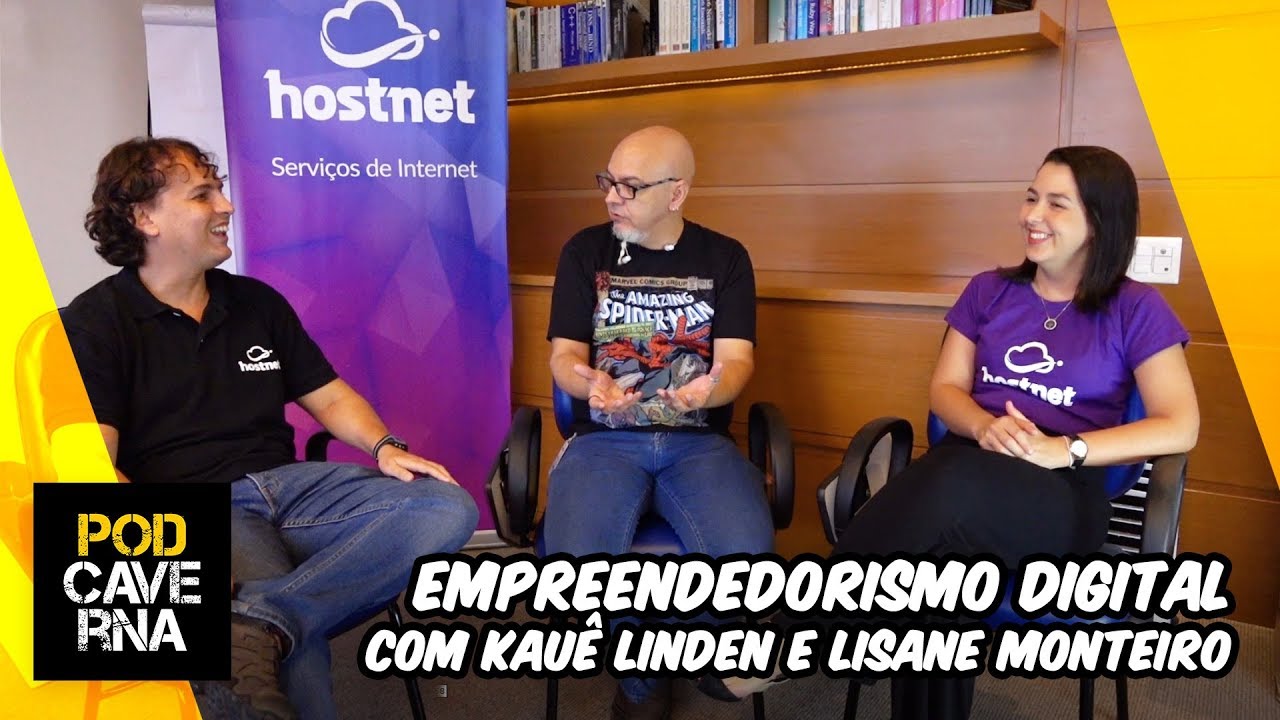 Empreendedorismo Digital com Kau&ecirc; Linden e Lisane Monteiro da Hostnet