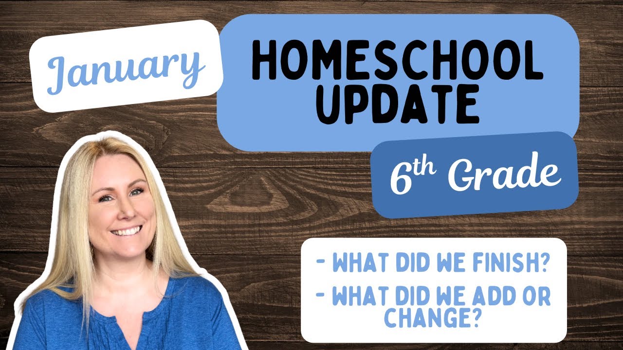 January Homeschool Update | 6th Grade 