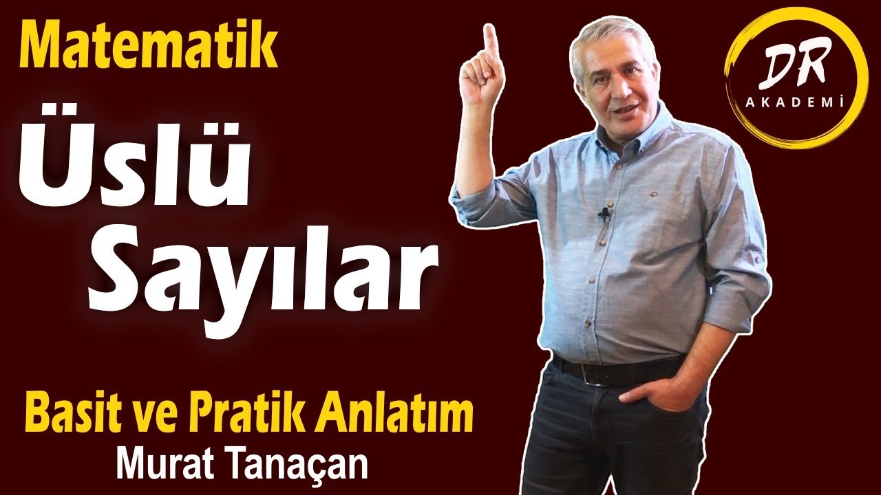 ÜSLÜ SAYILAR Pratik Anlatım