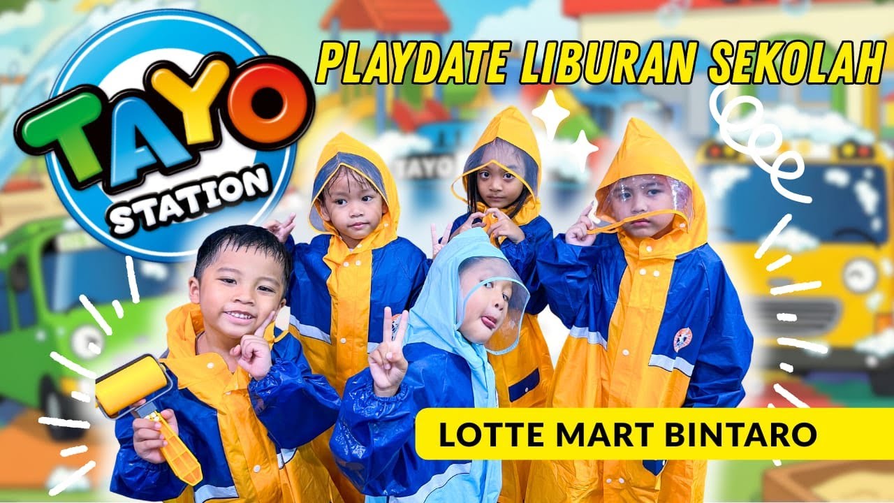 LIBURAN SEKOLAH, SAATNYA ZARA PLAYDATE DI TAYO STATION LOTTE MART BINTARO | FAVMILYDAILY