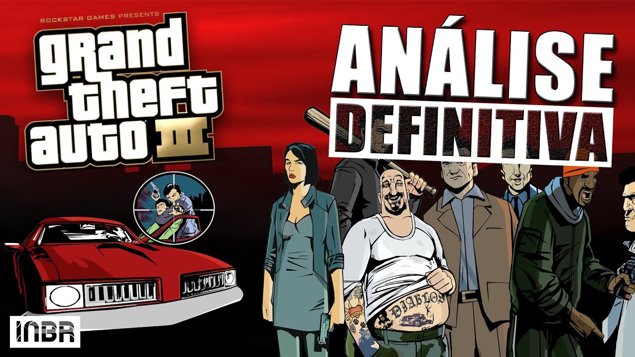 GTA 3 - O Jogo Que Mudou PARA SEMPRE Os Games | ANÁLISE DEFINITIVA (2020)