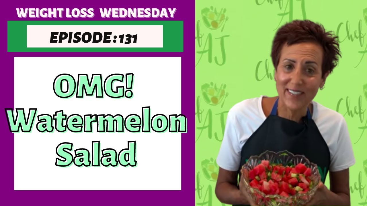 OMG! Watermelon Salad Recipe | WEIGHTLOSS WEDNESDAY - Episode: 131
