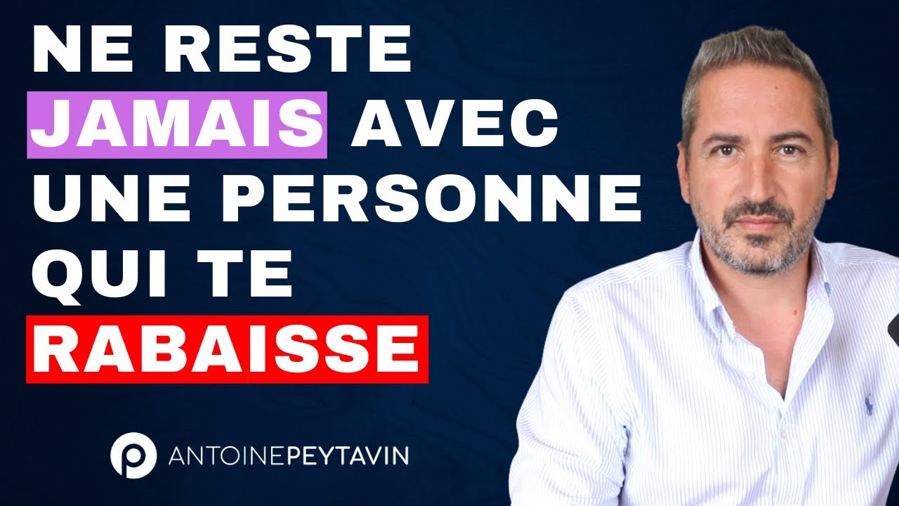 Ne reste jamais avec une personne qui te rabaisse (même une seule fois)