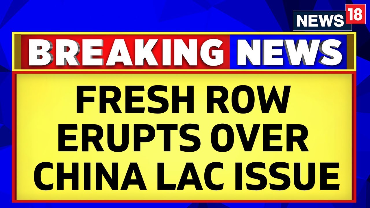 India China Border News Today | Fresh Row Erupts Over The LAC Standoff With China | English News
