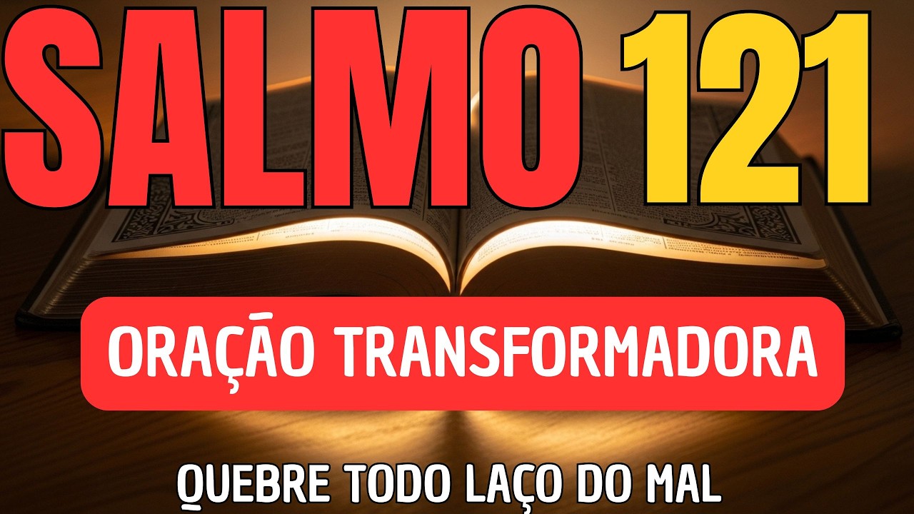 SALMO 121 FORTÍSSIMO para proteção total, livramento urgente e paz divina