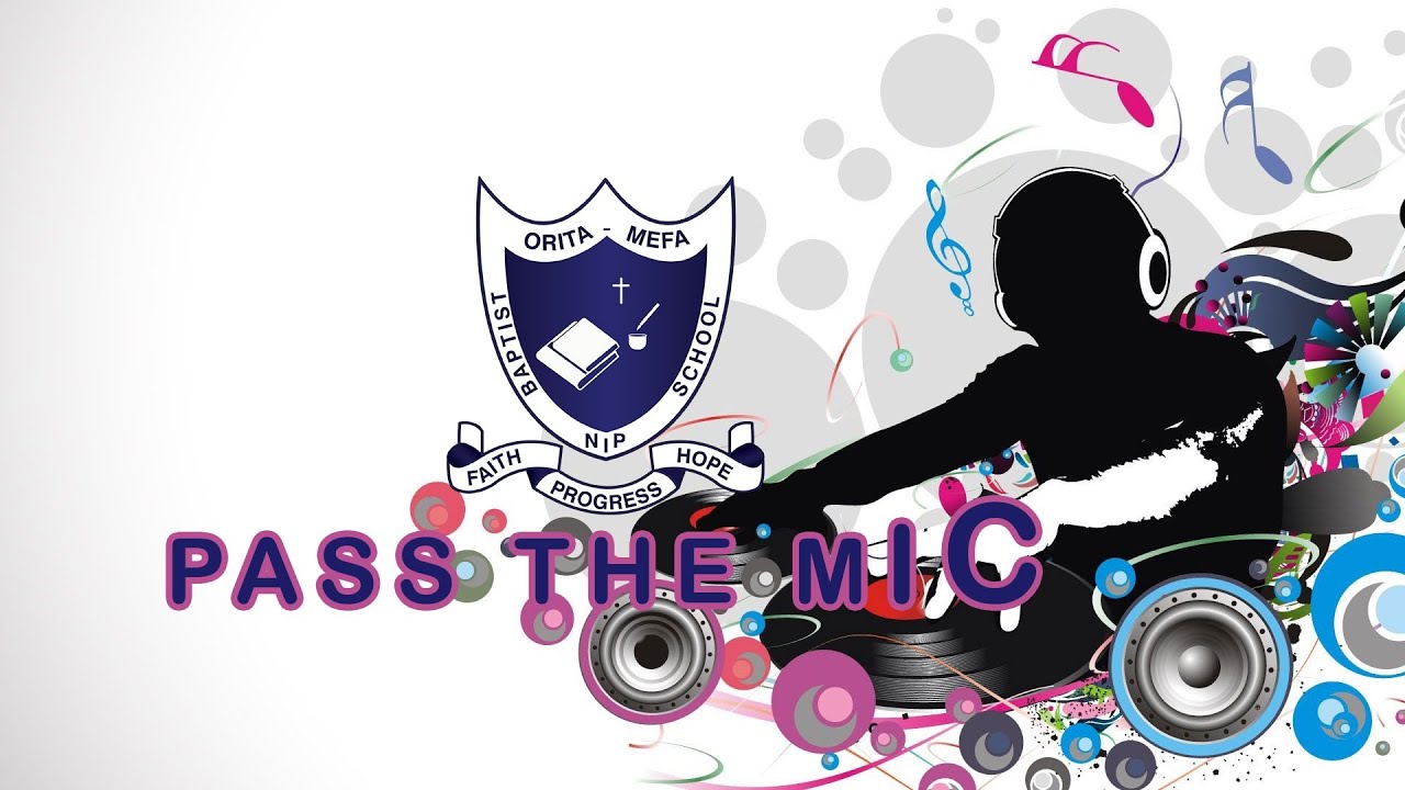 ORITAMEFA BAPTIST SCHOOL ALUMNI PASS THE MIC