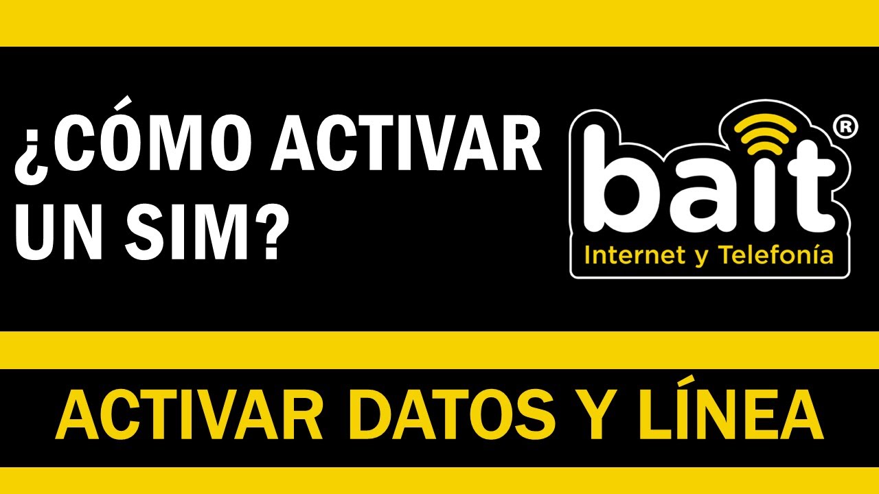 ¿Cómo Activar Un SIM De Bait?  - Solucionar Problemas Con Línea y Red De Datos Móviles