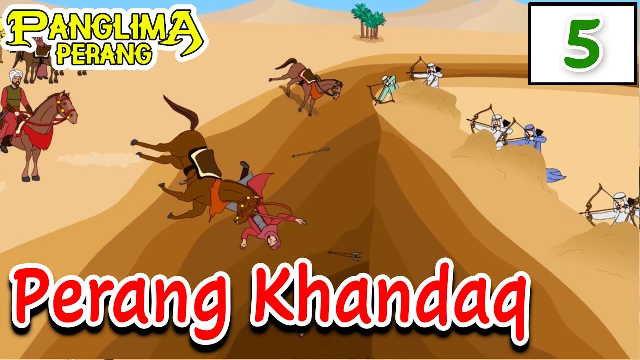 Perang Khandaq - Era Nabi Muhammad SAW | Panglima Perang Channel