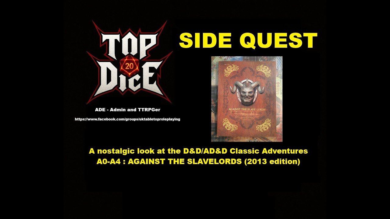 Top Dice Side Quest : AD&D Module Against The Slavelords (2013 version) with D.M. Ade