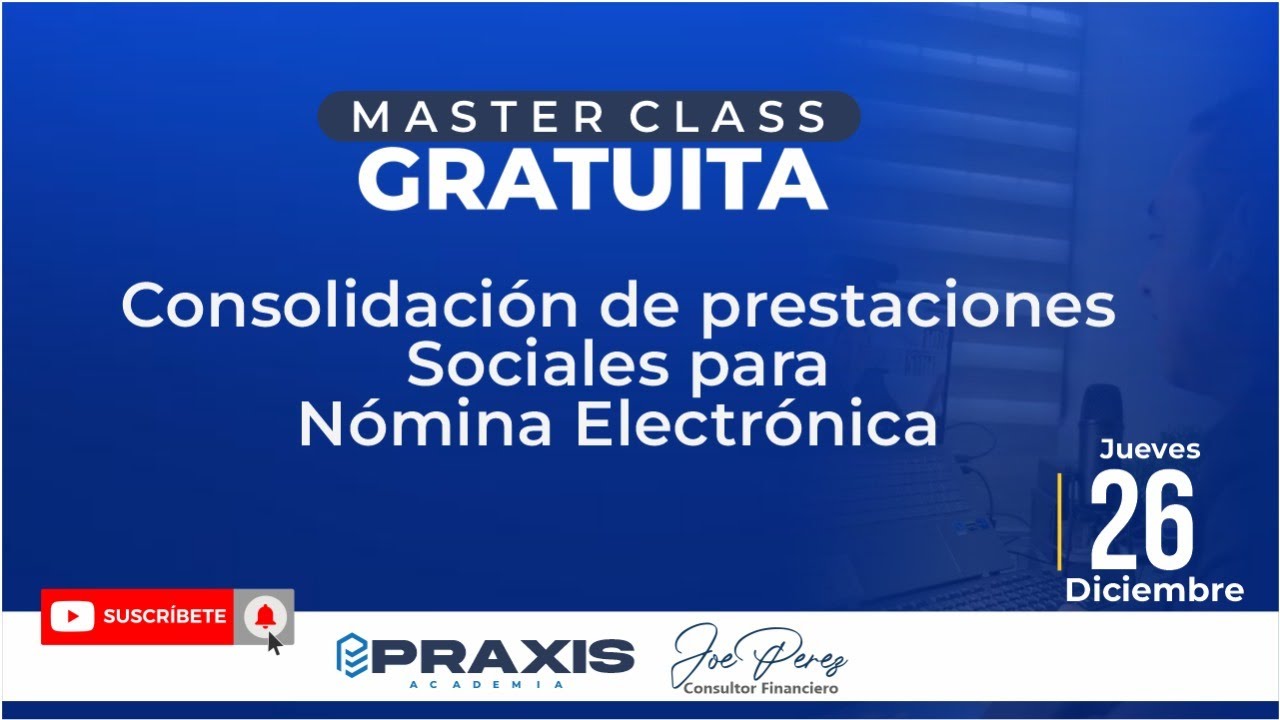CONSOLIDACION  DE PRESTACIONES  SOCIALES PARA NOMINA ELECTRONICA - MASTERCLASS GRATUITA