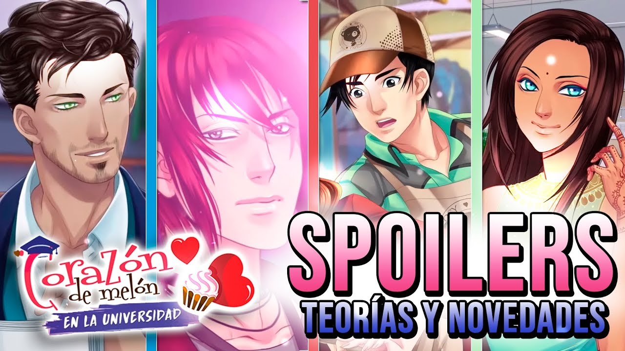 SPOILERS DE LA BETA, TEORÍAS Y NOVEDADES | Corazón de Melón - En la Universidad