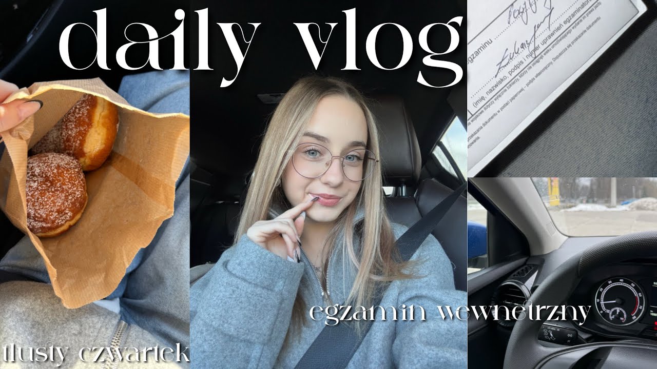 daily vlog 🍩 tłusty czwartek, egzamin wewnętrzny