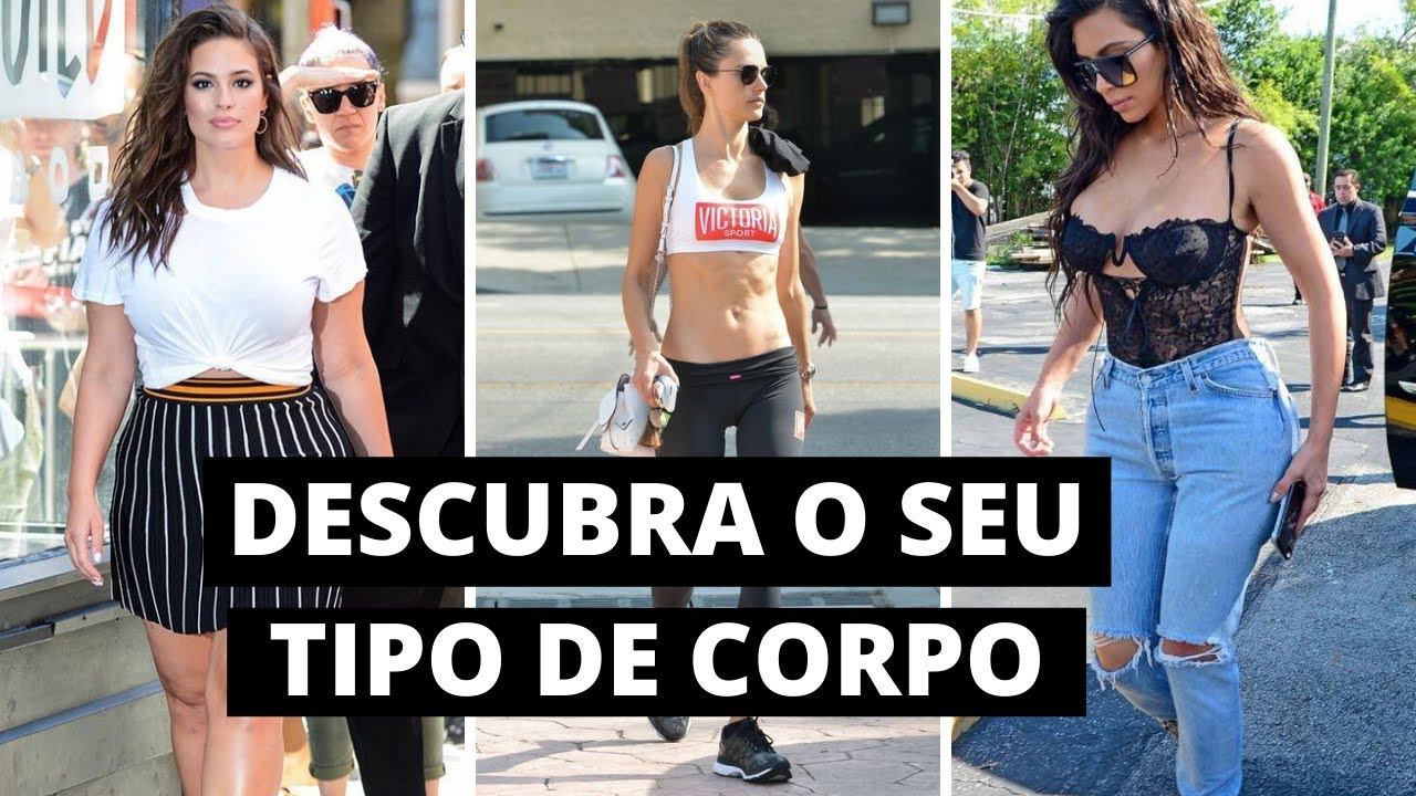 DESCUBRA SEU TIPO DE CORPO E OS LOOKS CERTOS PRA ELE | O GUIA
