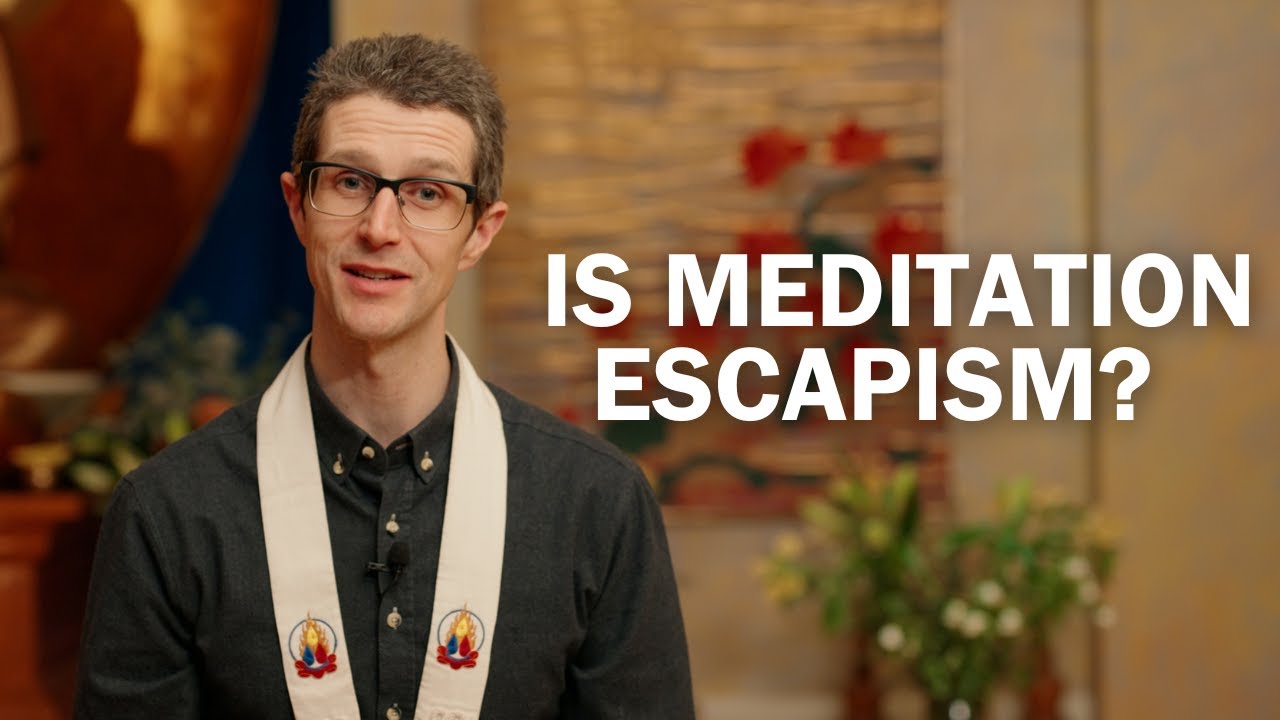 Is meditation escapism?