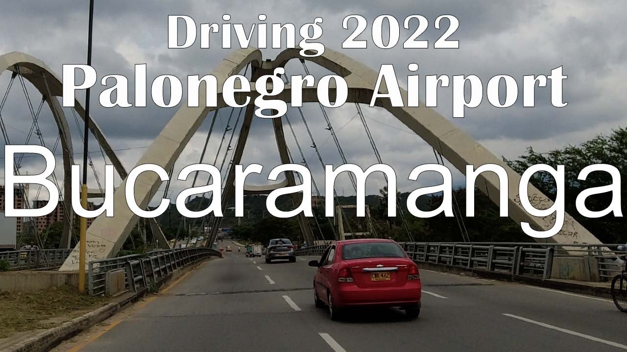 Driving from Palonegro Airport Lebrija to Dann Carlton hotel, Bucaramanga Santander, Colombia 2022