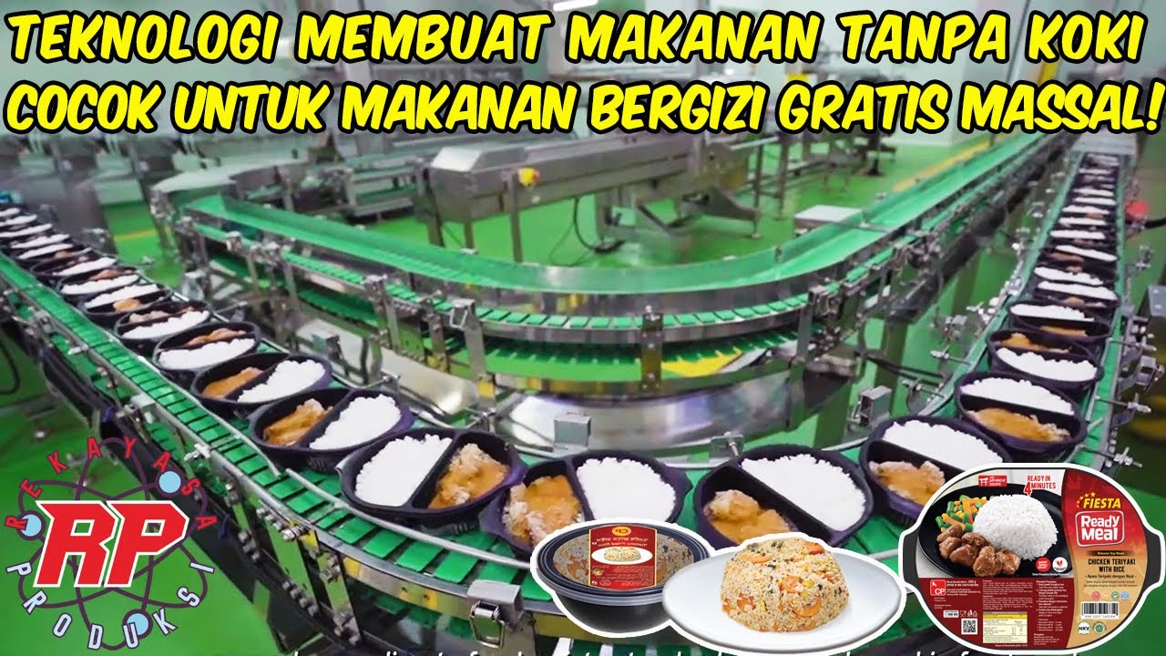 INILAH RAHASIA NEGARA MAJU PRODUKSI MAKAN BERGIZI TANPA KOKI, 100.000 PER HARI!