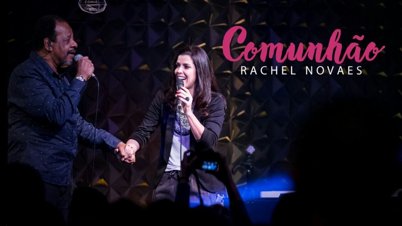 Comunh&atilde;o - Rachel Novaes ft. Adhemar de Campos
