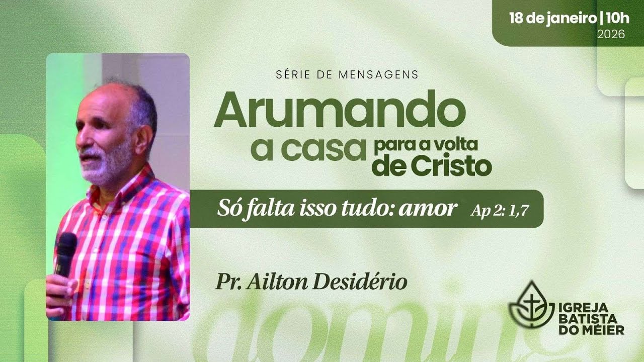 Só Falta Isso Tudo: Amor - Celebração das 10h - 18/01/2026