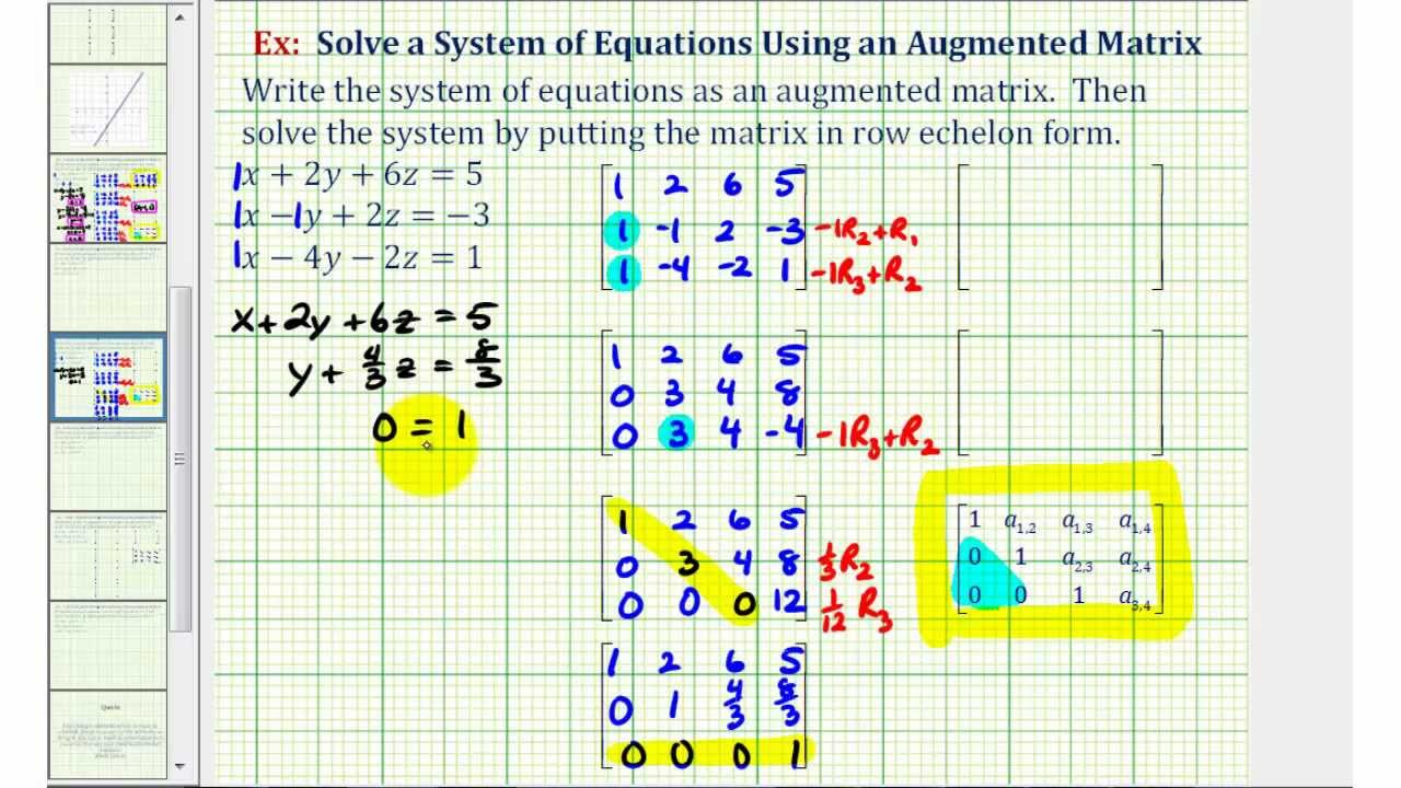 Ex 2: Solve a System of Three Equations with Using an Augmented Matrix (REF - no solution))