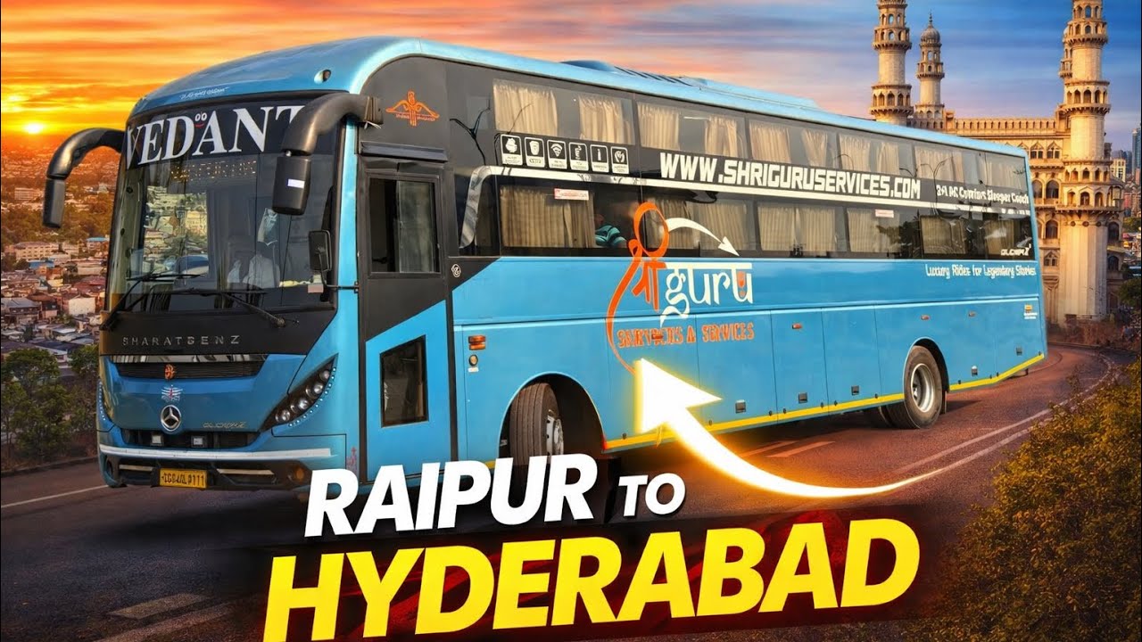 Raipur to Hyderabad bus journey By vedant Travels daily service from Raipur at 3:15 pm 
