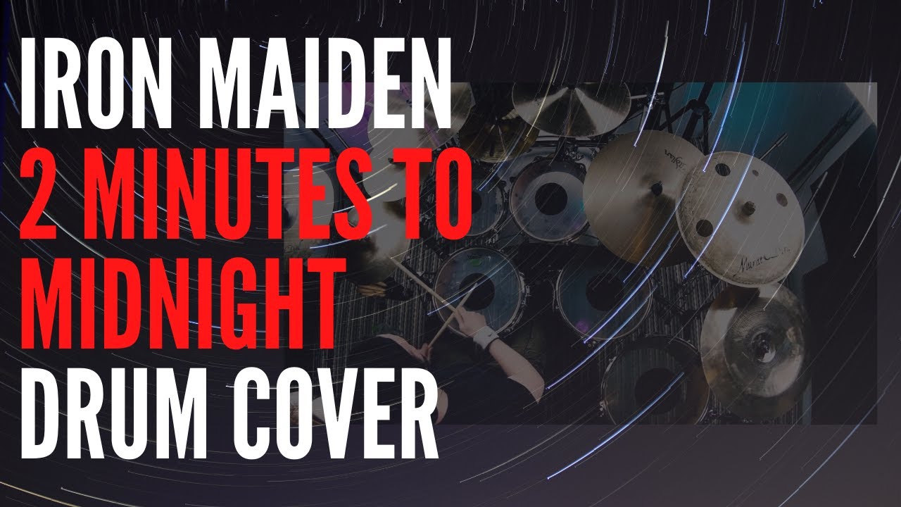 Iron Maiden - 2 Minutes To Midnight - Drum Cover [HQ]