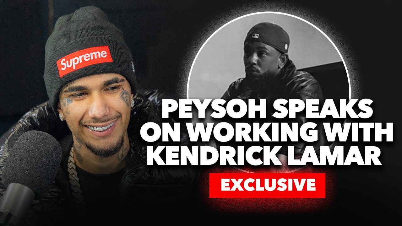 Peysoh Talks Kendrick Lamar GNX Album, His Shocking Writing Process & MoneySign Suede