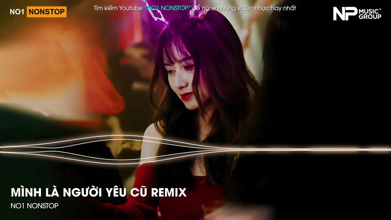 Nonstop Trend 2025 - Mình Là Người Yêu Cũ Remix - Nonstop Vinahouse 2025 Bay Phòng Bass Cực Mạnh