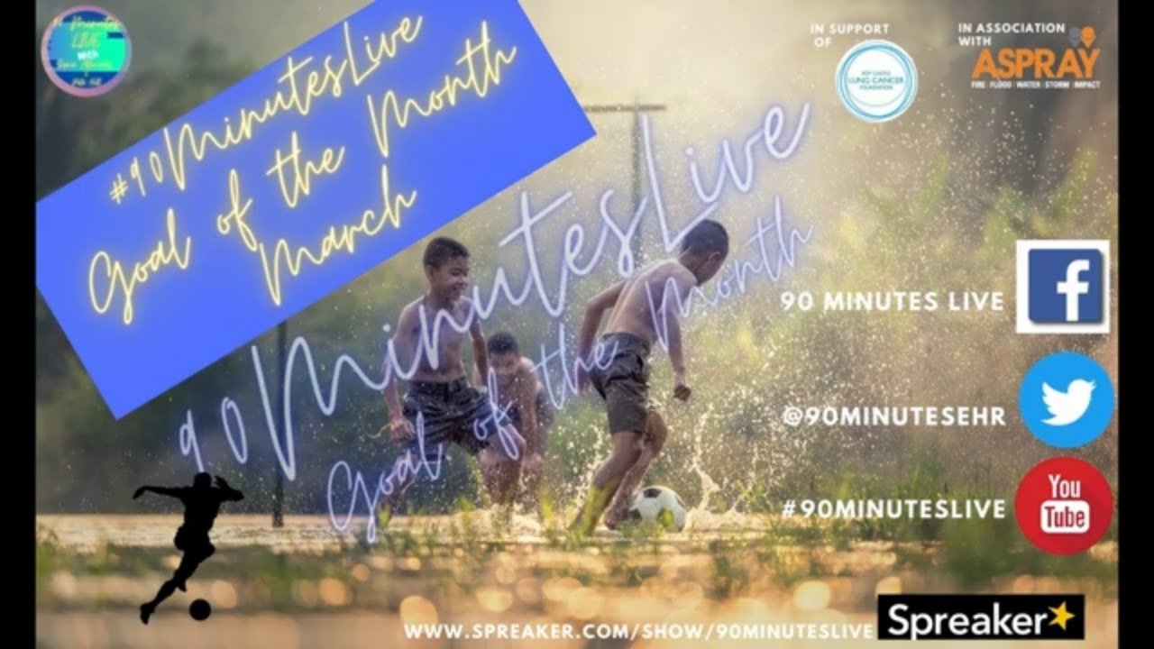 The #90MinutesLive Goal of the Month video for March remember to vote on our twitter @90Minutesehr