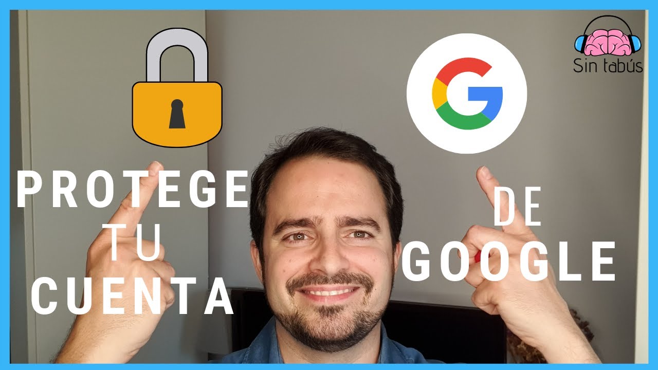 CONOCE 5 pasos para MEJORAR la Seguridad 🔐 de TU Cuenta de Google  [GMAIL, DRIVE, ...]