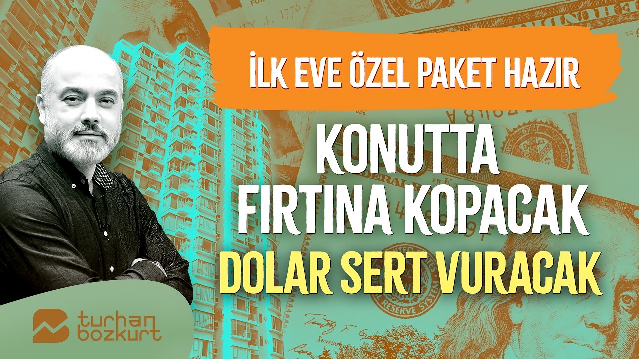 İlk eve özel paket hazır… Konutta fırtına kopacak! | Turhan Bozkurt