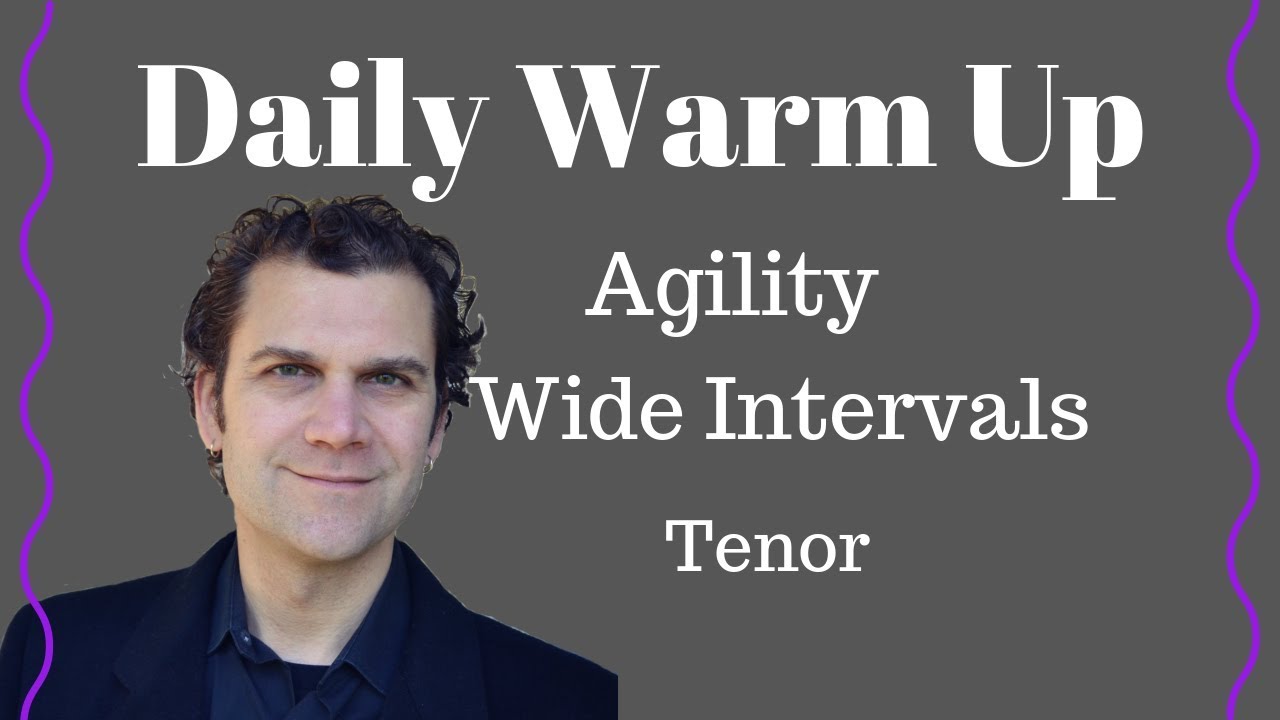 Daily Singing Warm Up - Tenor - Agility and Interval Focused