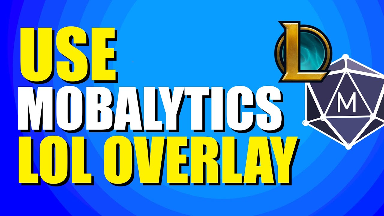 Как использовать Mobalytics LoL Overlay (Руководство для начинающих)