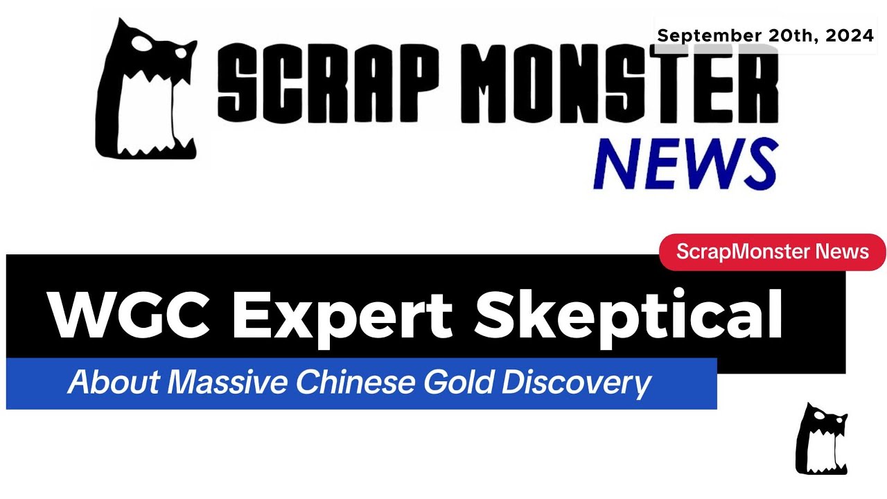 Massive Chinese Gold Discovery: WGC Expert Expresses Doubts | ScrapMonster News