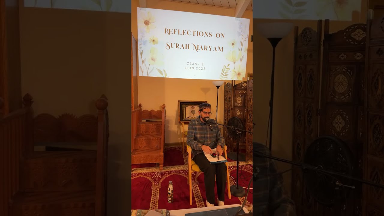 Reflections on Surah Maryam - Class 9 (V40-47)