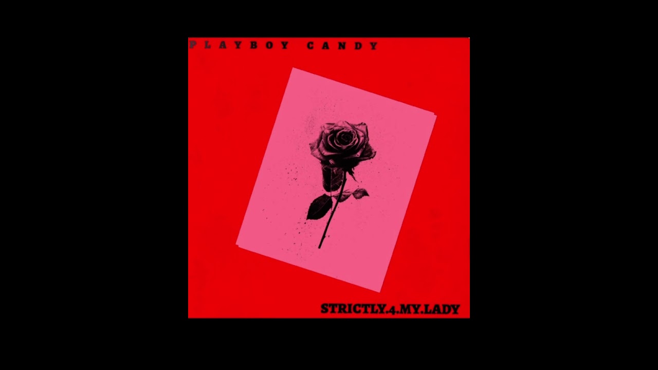 PLAYBOY CANDY (STRICTLY.4.MY.LADY MIXTAPE)