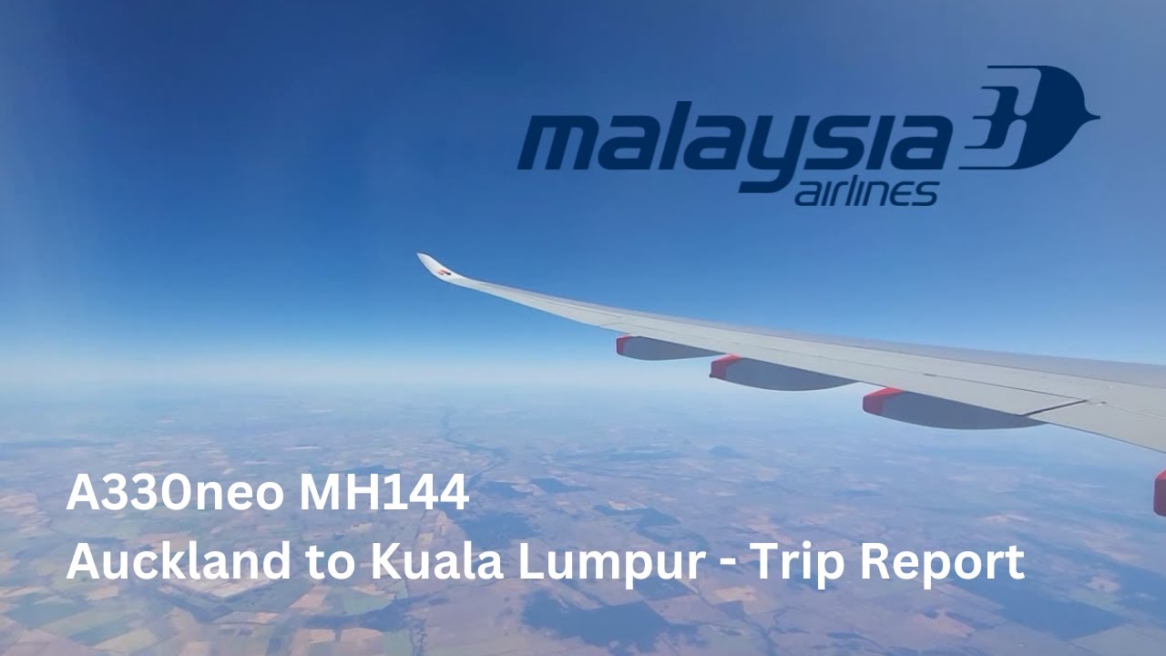 Auckland to Kuala Lumpur on Malaysia Airlines NEW A330neo | MH144