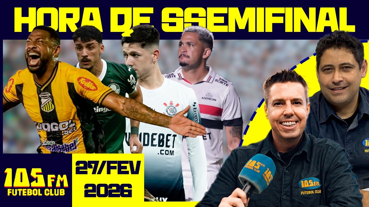 PAULISTÃO 2026: NOVORIZONTINO X TIMÃO E CHOQUE-REI  - AO VIVO - 105FM FUTEBOL CLUB - 27/02/2026