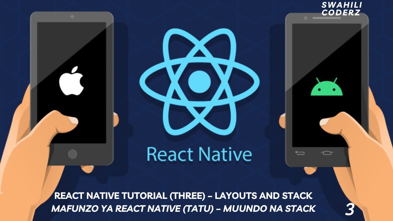 React Native Tutorial (THREE) – Layouts and Stack Mafunzo ya React Native (TATU) – Muundo na Stack