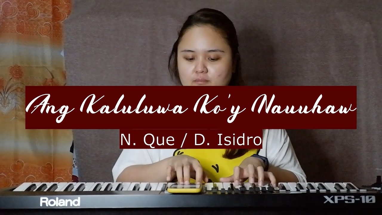 Ang Kaluluwa Ko'y Nauuhaw - Nemesio Que SJ (Ashley Wongyu Cover)