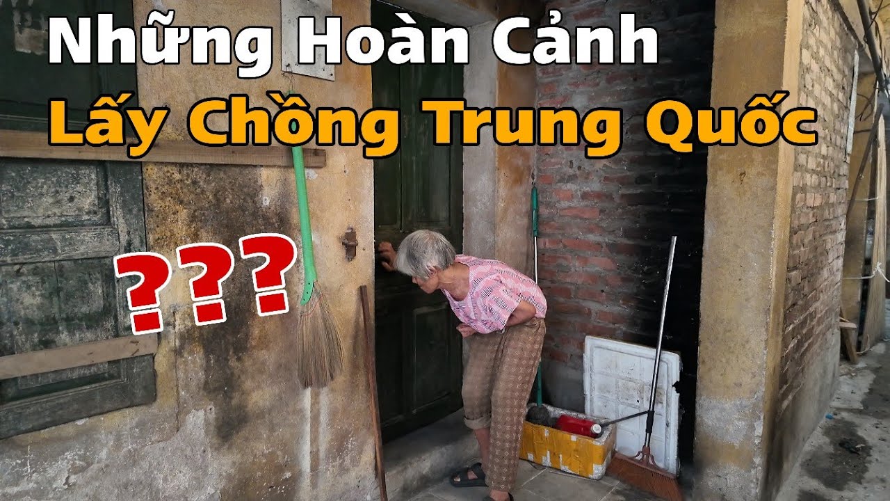 Đau Lòng Thấy Những Hoàn Cảnh Lấy Chồng Trung Quốc 