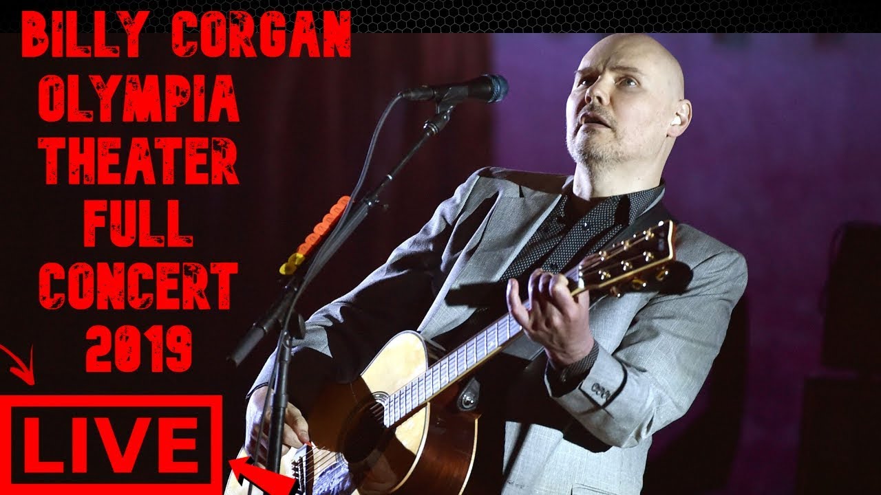 BILLY CORGAN LIVE OLYMPIA THEATER FULL CONCERT 2019