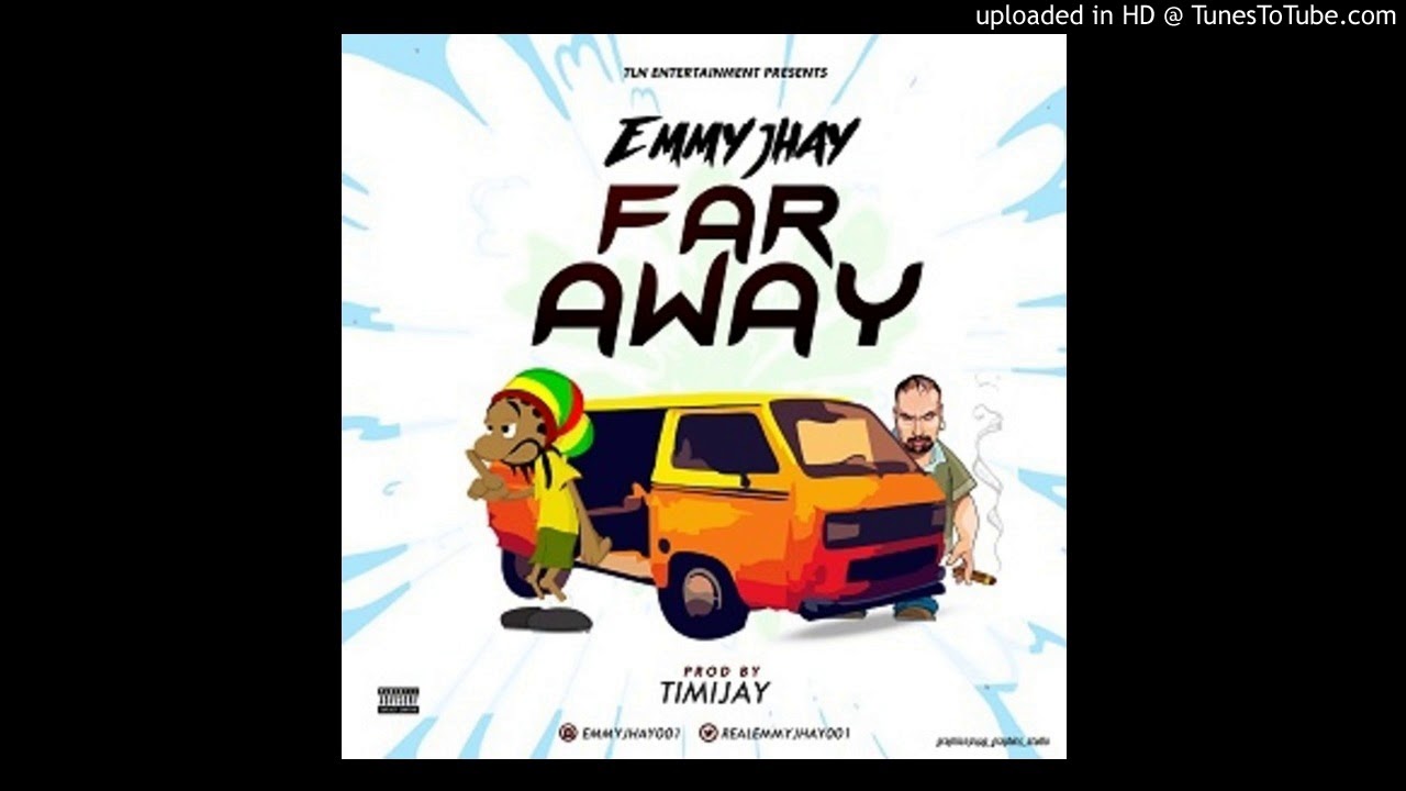 Emmy Jhay - Far Away (Prod. Timi Jay)