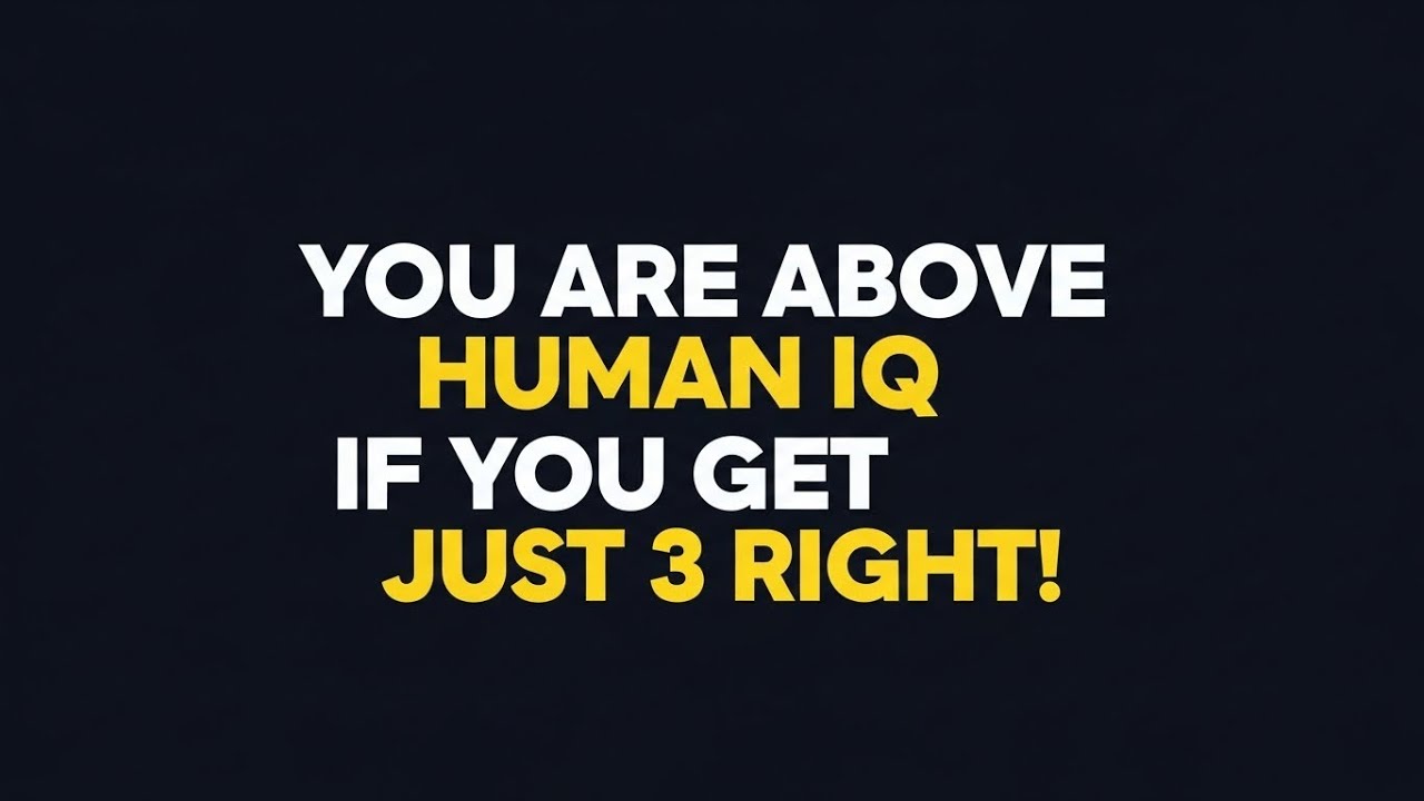 YOU ARE ABOVE HUMAN IQ IF YOU GET JUST 3 RIGHT! 🤯⚡ | IMPOSSIBLE IQ & GK TEST 2025