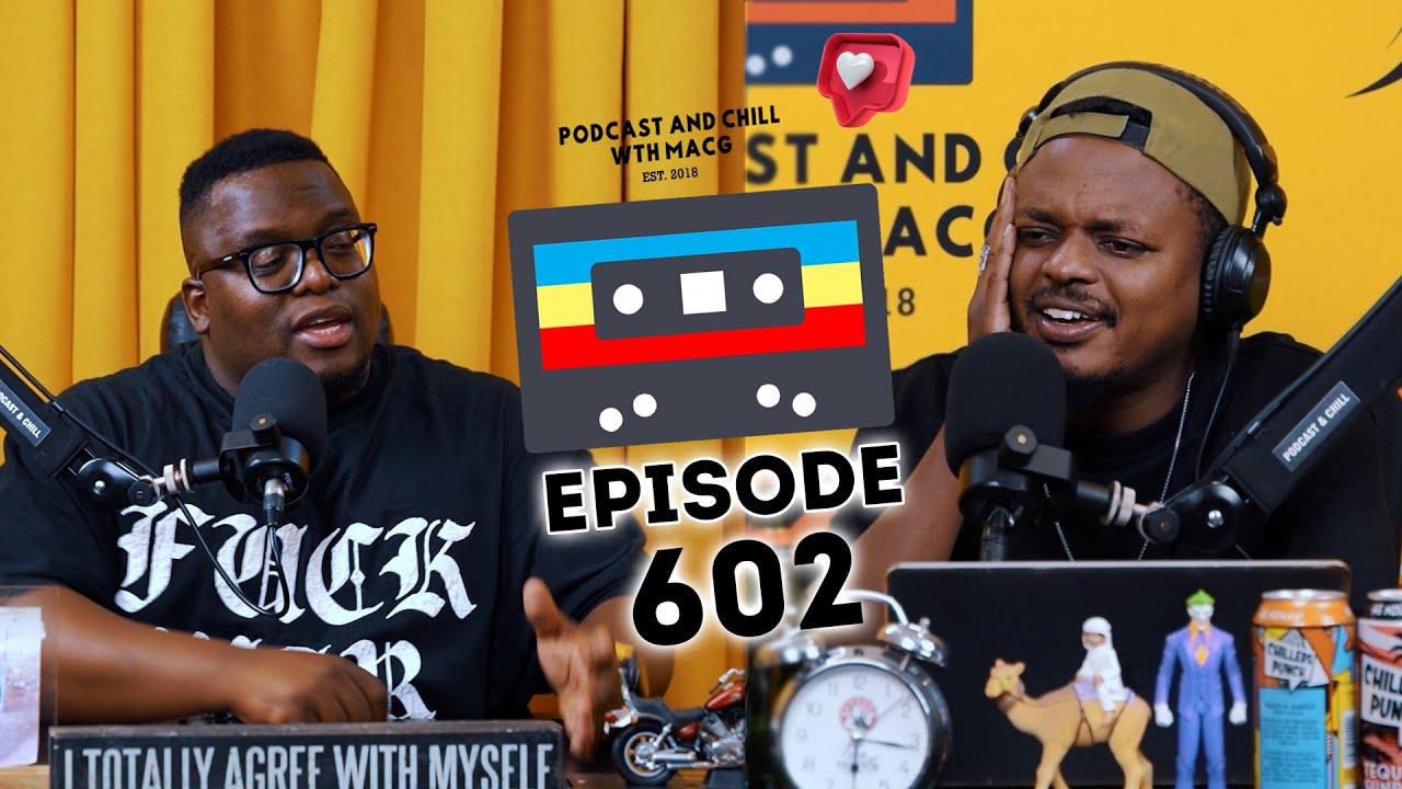 EPISODE 602| Bonang ,Casper Nyovest Cheating ,Nota , Emtee , Flex Rabanyane ,Uncle Vinny vs Sfiso