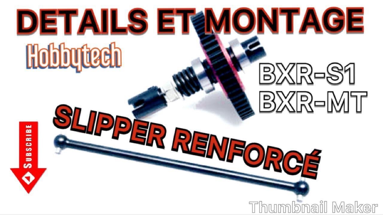 SLIPPER RENFORCÉ !! HOBBYTECH BXR-S1/MT DETAILS ET MONTAGE !!!