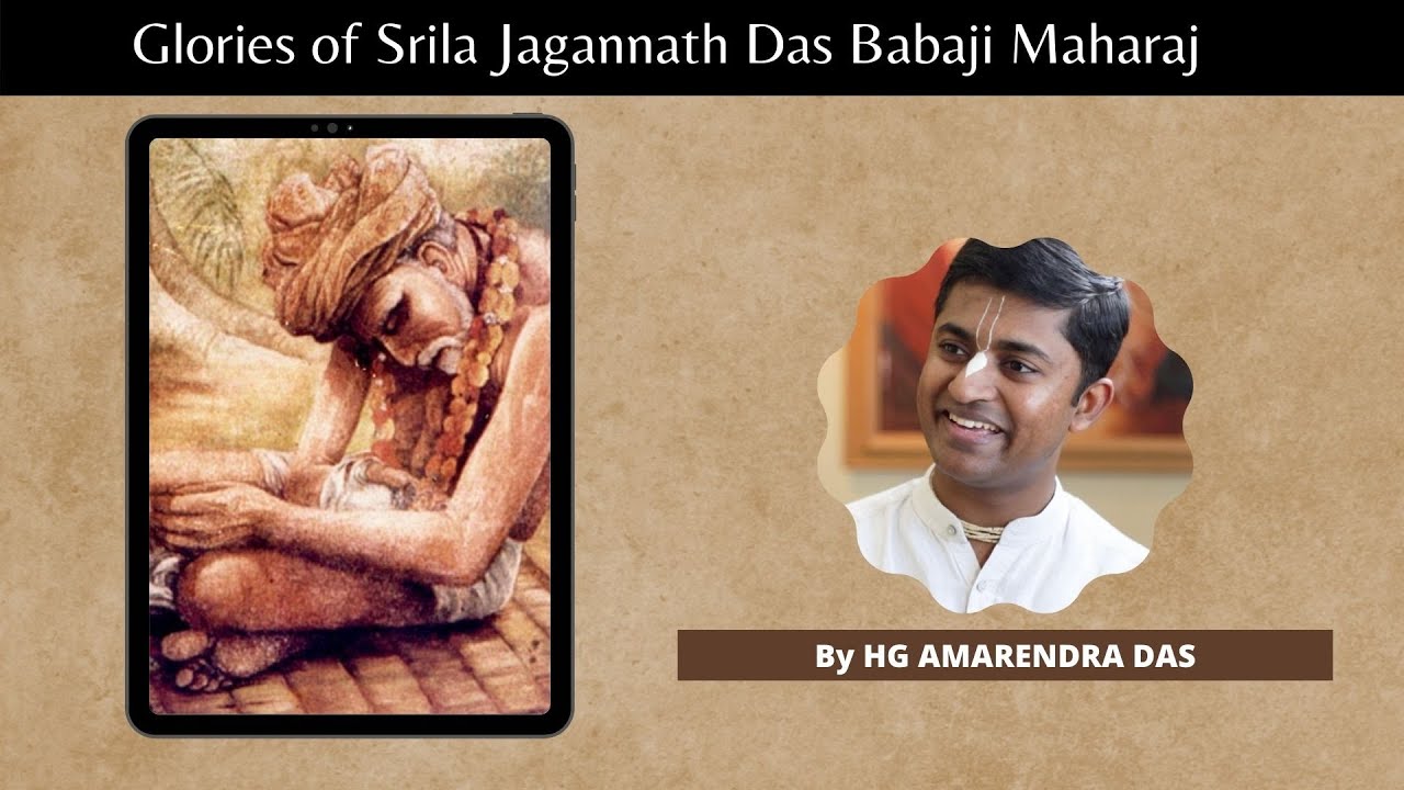 Glories of Srila Jagannath Das Babaji Maharaj - By HG Amarendra Das